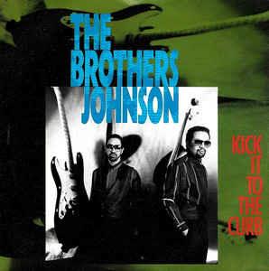Kick It To The Curb - Vinile 7'' di Brothers Johnson
