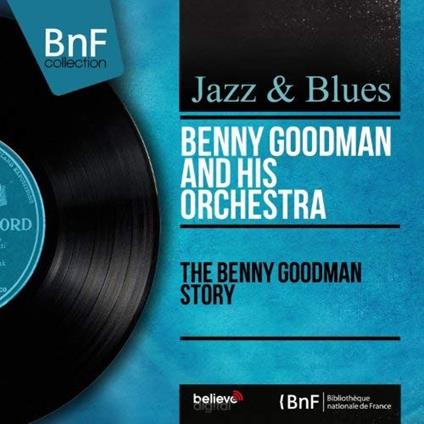 The Benny Goodman Story - Vinile LP di Benny Goodman