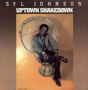 Uptown Shakedown - Vinile LP di Syl Johnson