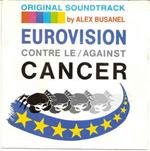 Eurovision Contre Le / Against Cancer