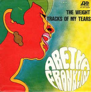 The Weight / Tracks Of My Tears - Vinile 7'' di Aretha Franklin
