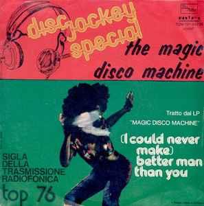 I Could Never Make Better Man Than You - Vinile 7'' di The Magic Disco Machine