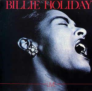 Billie Holiday - Live - Vinile LP di Billie Holiday