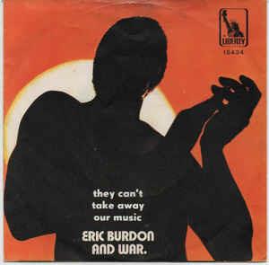 They Can't Take Away Our Music / Home Cookin' - Vinile 7'' di Eric Burdon,War