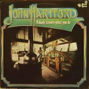 Nobody Knows What You Do - Vinile LP di John Hartford