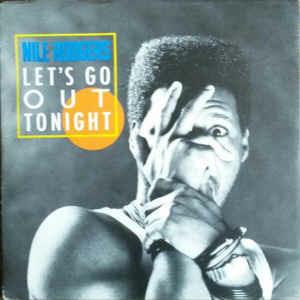 Let's Go Out Tonight - Vinile 7'' di Nile Rodgers