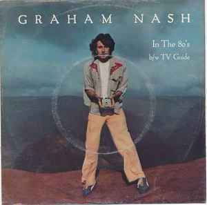 In The 80's - Vinile 7'' di Graham Nash