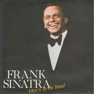 Here's To The Band - Vinile 7'' di Frank Sinatra