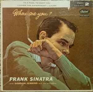 Where Are You? Part 2 - Vinile 7'' di Frank Sinatra
