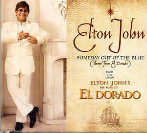 Someday Out Of The Blue (Theme From El Dorado) - CD Audio di Elton John