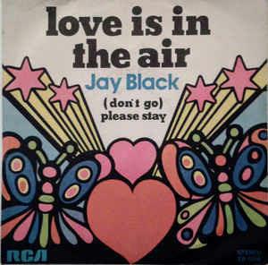 Love Is In The Air - Vinile 7'' di Jay Black