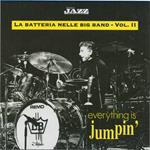Everything Is Jumpin': La Batteria Nelle Big Band - Vol. II
