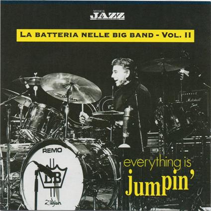 Everything Is Jumpin': La Batteria Nelle Big Band - Vol. II - CD Audio