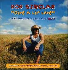 Give A Lil' Love - CD Audio di Bob Sinclar