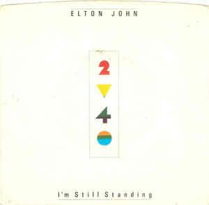 I'm Still Standing - Vinile 7'' di Elton John