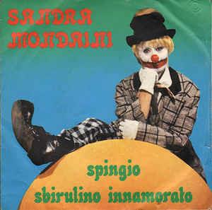 Spingio / Sbirulino Innamorato - Vinile 7'' di Sandra Mondaini
