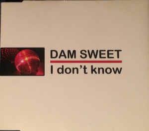 I Don't Know - CD Audio di Dam Sweet