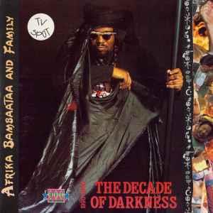 The Decade Of Darkness 1990-2000 - CD Audio di Family,Afrika Bambaataa