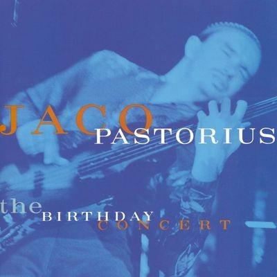 The Birthday Concert - CD Audio di Jaco Pastorius