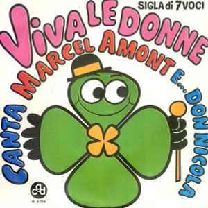 Marcel Amont E... Don Nicola: Viva Le Donne - Vinile 7''