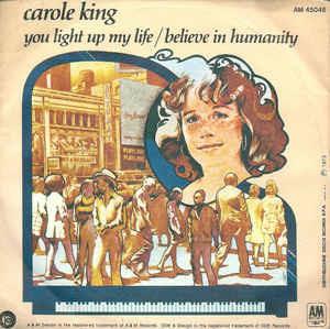 You Light Up My Life / Believe In Humanity - Vinile 7'' di Carole King