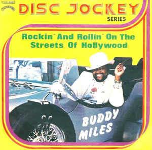 Rockin' And Rollin' On The Streets Of Hollywood - Vinile 7'' di Buddy Miles