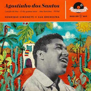 Canção Do Mar - Vinile 7'' di Agostinho Dos Santos