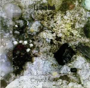Crystal Soup - CD Audio di Epsilon Indi