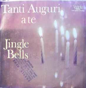 Coro Di Voci Bianche: Tanti Auguri A Te / Jingle Bells - Vinile 7''