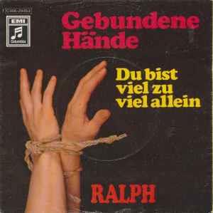 Ralph Singers: Gebundene Hände / Du Bist Viel Zu Viel Allein - Vinile 7''