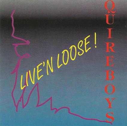 Live'N Loose - CD Audio di Quireboys