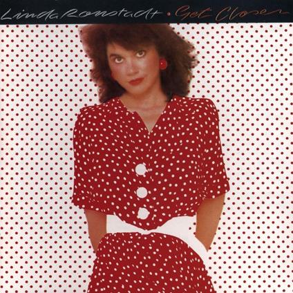 Get Closer - Vinile LP di Linda Ronstadt