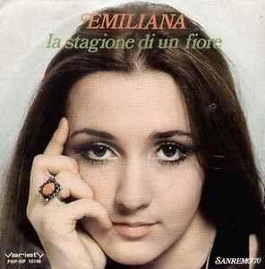 Emiliana: La Stagione Di Un Fiore - Vinile 7''