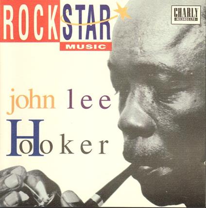 Rockstar Music 23 - CD Audio di John Lee Hooker