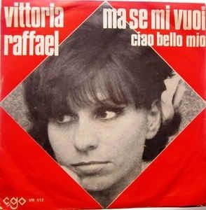 Vittoria Raffael: Ma Se Mi Vuoi - Vinile 7''