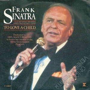 To Love A Child - Vinile 7'' di Frank Sinatra