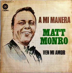 A Mi Manera - Vinile 7'' di Matt Monro