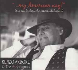 …My American Way! - CD Audio di Renzo Arbore,Arboriginals