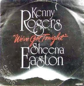 We've Got Tonight - Vinile 7'' di Kenny Rogers,Sheena Easton