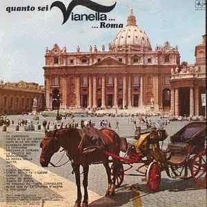 Quanto Sei Vianella...Roma - Vinile LP di Vianella