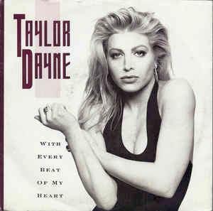With Every Beat Of My Heart - Vinile 7'' di Taylor Dayne
