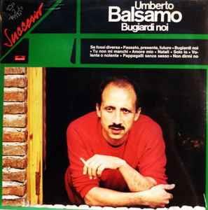 Bugiardi Noi - Vinile LP di Umberto Balsamo