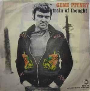 Train Of Thought / I'll Be Still In Love With You - Vinile 7'' di Gene Pitney