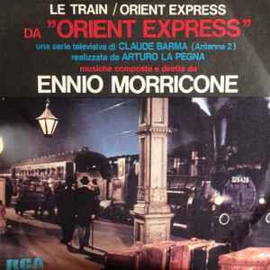Le Train / Orient Express (Colonna Sonora) - Vinile 7'' di Ennio Morricone