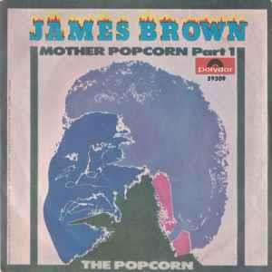 Mother Popcorn Part 1 / The Popcorn - Vinile 7'' di James Brown