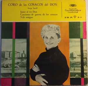 Junto Al Rio Don / Canciones De Guerra De Los Cosacos / Vals Antiguo - Vinile 7'' di Serge Jaroff,Don Kosaken Chor