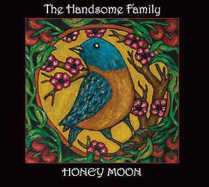 Honey Moon - CD Audio di Handsome Family