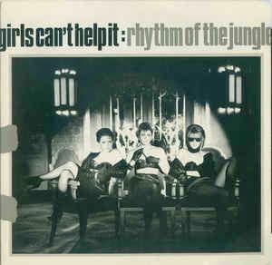 Rhythm Of The Jungle - Vinile 7'' di Girls Can't Help It