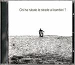 Chi Ha Rubato Le Strade Ai Bambini?