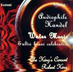Audiophile Handel - Water Music & Altri Brani Celebrativi